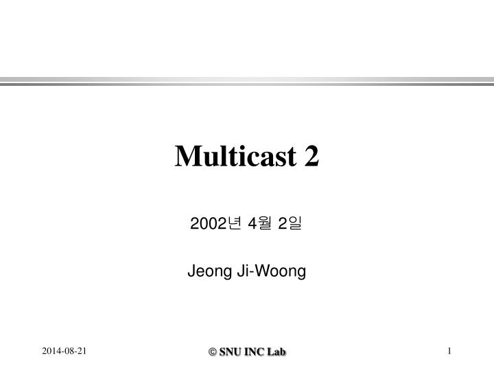 multicast 2