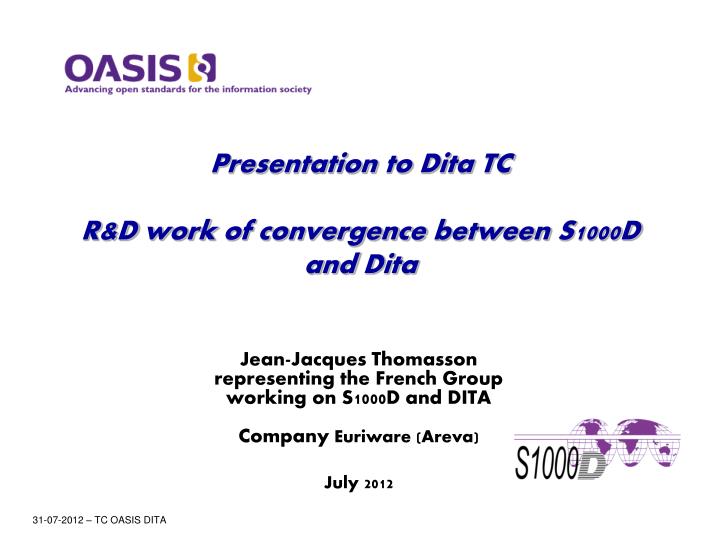 presentation to dita tc r d work of convergence between s1000d and dita