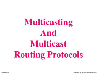 Multicasting And Multicast Routing Protocols