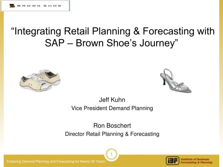 integrating retail planning forecasting with sap brown shoe s journey