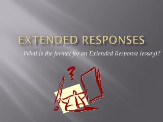 Extended Responses