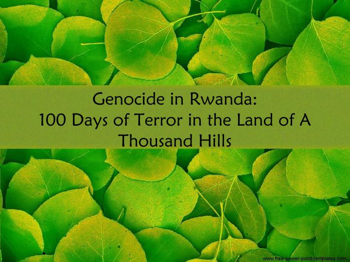 genocide in rwanda 100 days of terror in the land of a thousand hills