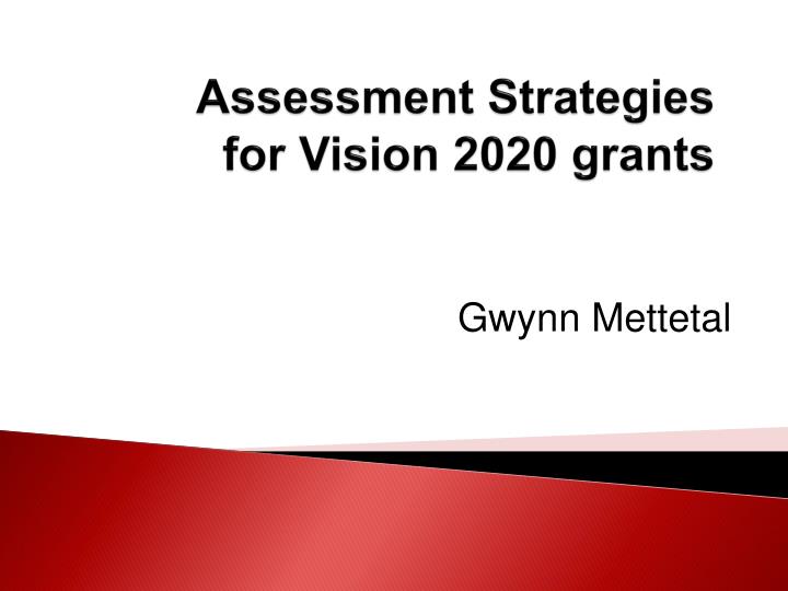 assessment strategies for vision 2020 grants