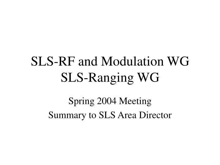 sls rf and modulation wg sls ranging wg