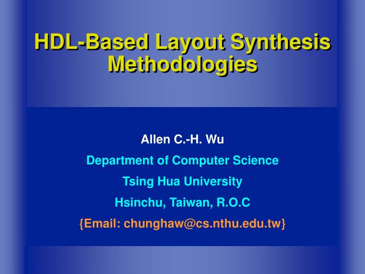 hdl based layout synthesis methodologies