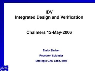 IDV Integrated Design and Verification Chalmers 12-May-2006