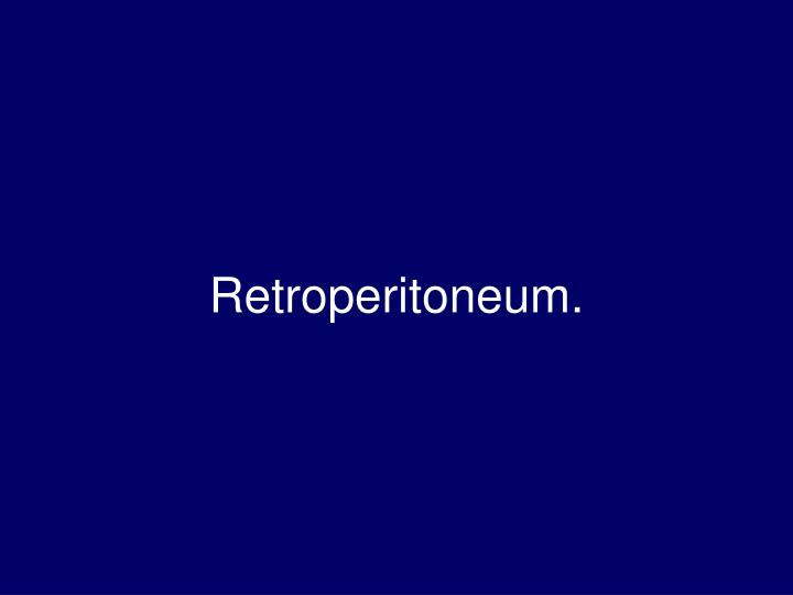 retroperitoneum