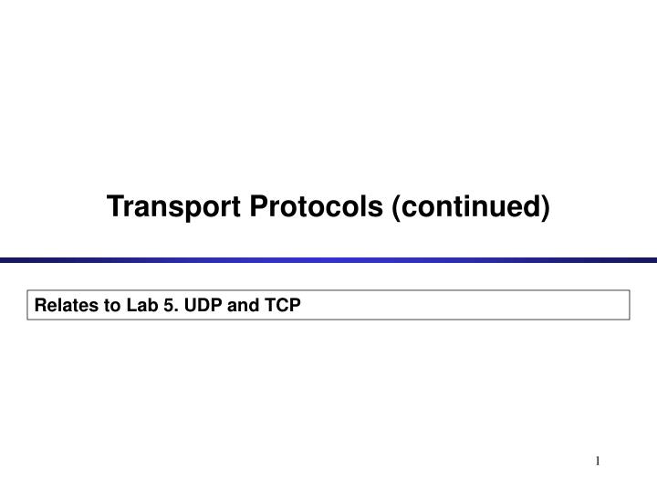 transport protocols continued