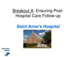 Breakout A : Ensuring Post-Hospital Care Follow-up