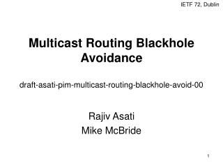 Multicast Routing Blackhole Avoidance draft-asati-pim-multicast-routing-blackhole-avoid-00