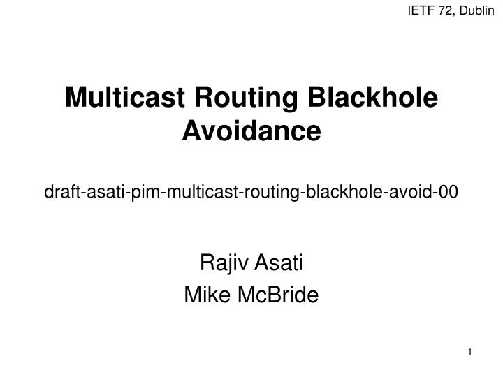 multicast routing blackhole avoidance draft asati pim multicast routing blackhole avoid 00