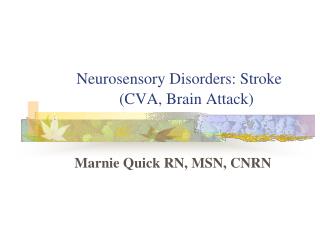 Neurosensory Disorders: Stroke (CVA, Brain Attack)