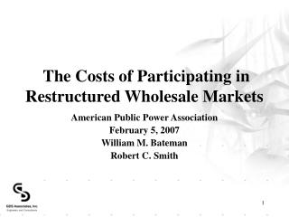 The Costs of Participating in Restructured Wholesale Markets