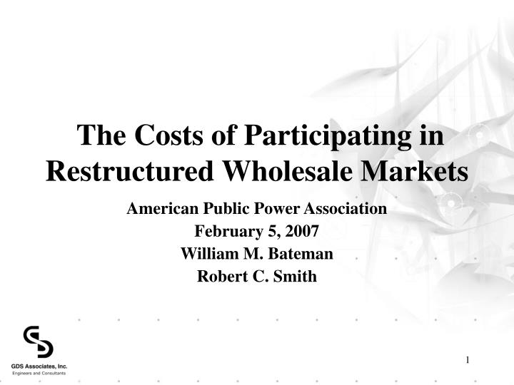 the costs of participating in restructured wholesale markets