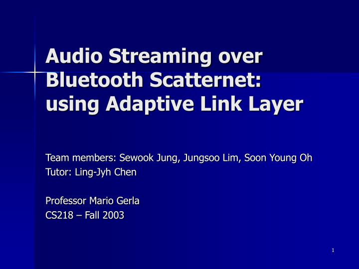 audio streaming over bluetooth scatternet using adaptive link layer