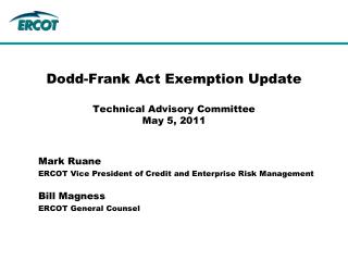 Dodd-Frank Act Exemption Update Technical Advisory Committee May 5, 2011