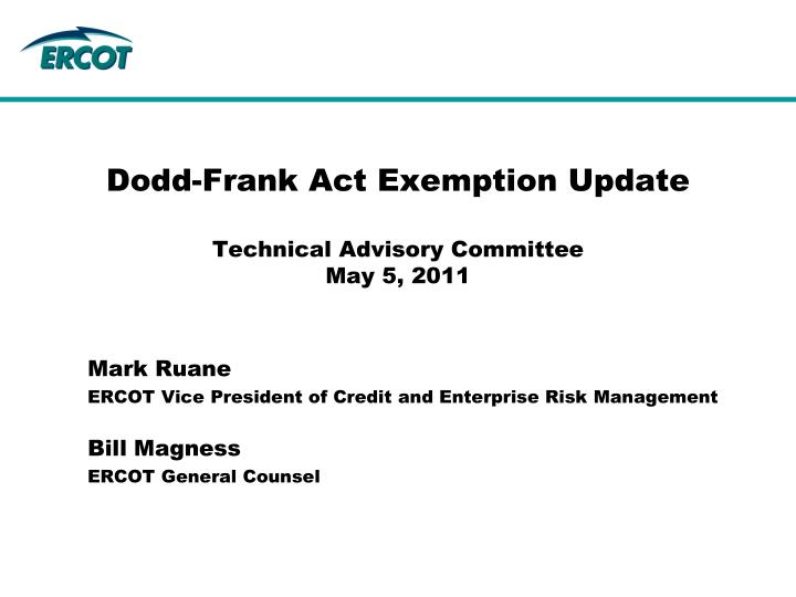 dodd frank act exemption update technical advisory committee may 5 2011