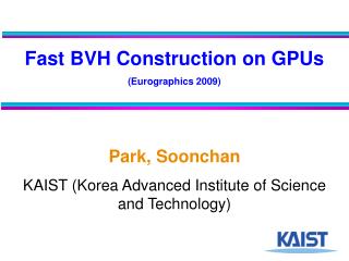 Fast BVH Construction on GPUs (Eurographics 2009)