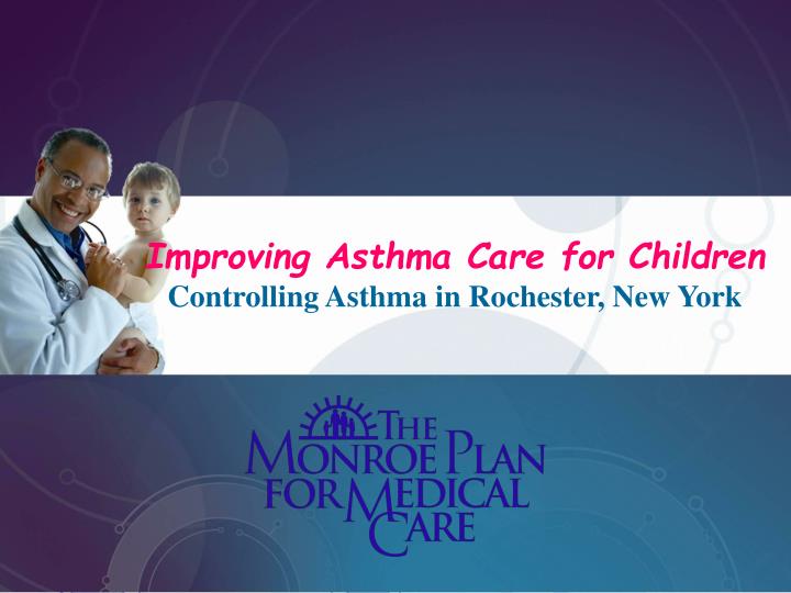 improving asthma care for children controlling asthma in rochester new york
