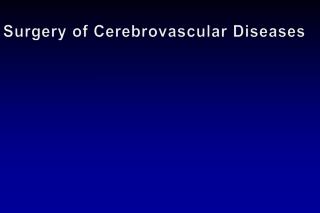 Surgery of Cerebrovascular Diseases