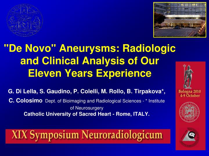 de novo aneurysms radiologic and clinical analysis of our eleven years experience