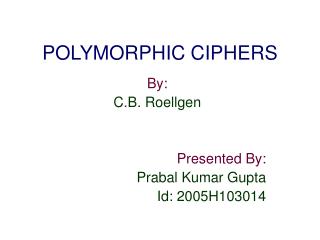POLYMORPHIC CIPHERS