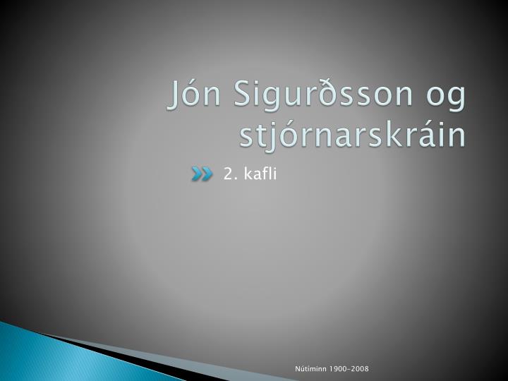 j n sigur sson og stj rnarskr in