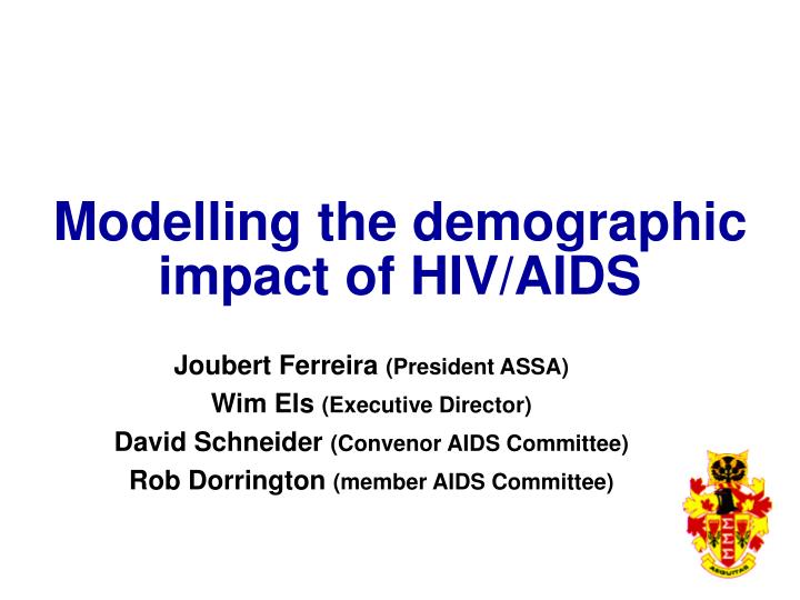 modelling the demographic impact of hiv aids