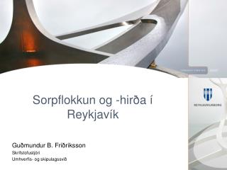 Sorpflokkun og -hirða í Reykjavík