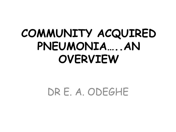 community acquired pneumonia an overview