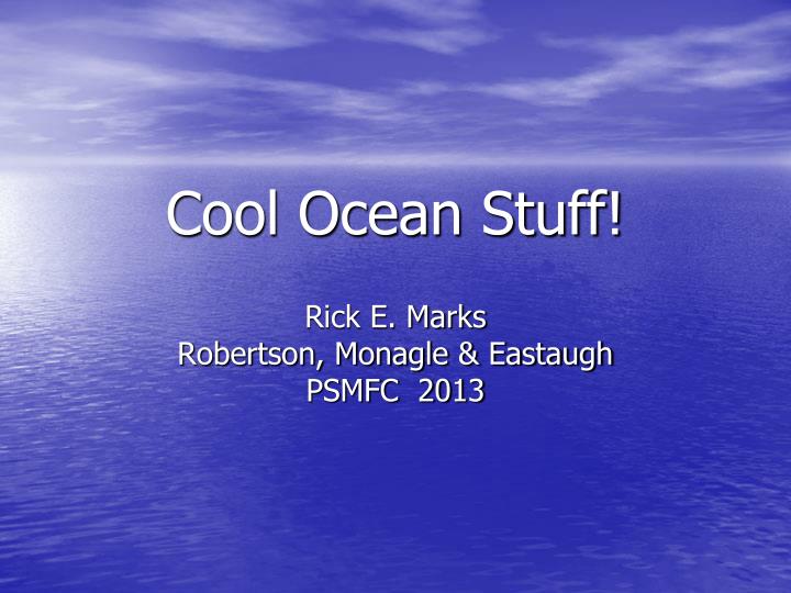 PPT - Cool Ocean Stuff! PowerPoint Presentation, free download - ID:3369323