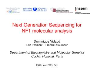 Next Generation Sequencing for NF1 molecular analysis Dominique Vidaud