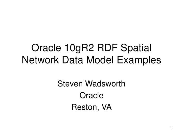 oracle 10gr2 rdf spatial network data model examples