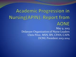 Academic Progression in Nursing(APIN): Report from AONE
