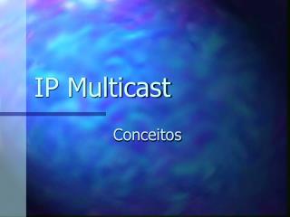 ip multicast