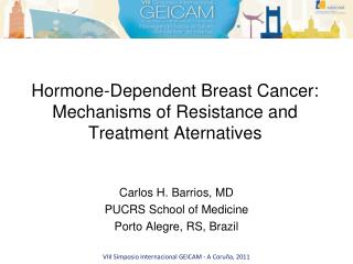 Hormone-Dependent Breast Cancer: Mechanisms of Resistance and Treatment Aternatives