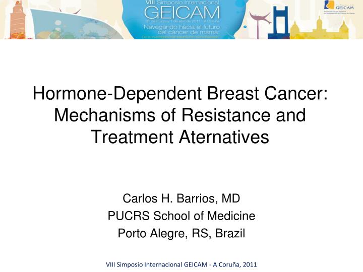 hormone dependent breast cancer mechanisms of resistance and treatment aternatives