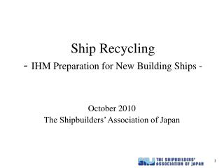 Ship Recycling - IHM Preparation for New Building Ships -