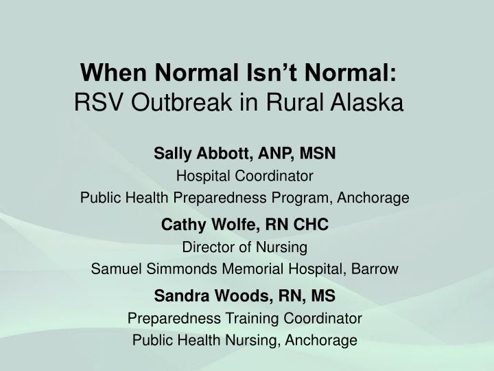 when normal isn t normal rsv outbreak in rural alaska