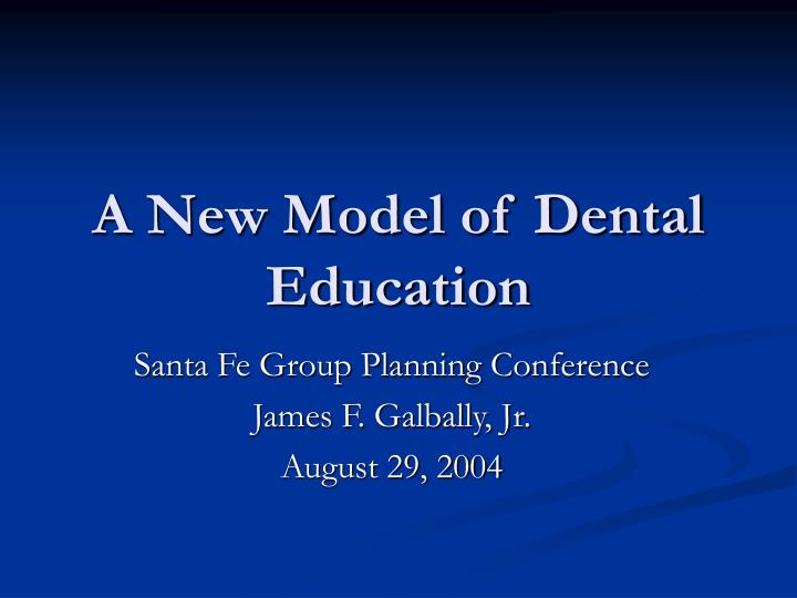 a new model of dental education