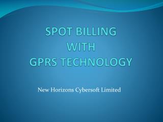 SPOT BILLING WITH GPRS TECHNOLOGY
