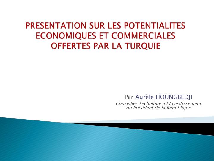 presentation sur les potentialites economiques et commerciales offertes par la turquie