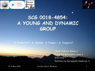 SCG 0018-4854: A YOUNG AND DYNAMIC GROUP