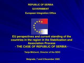 REPUBLIC OF SERBIA GOVERNMENT European Integration Office