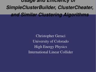 Usage and Efficiency of SimpleClusterBuilder, ClusterCheater, and Similar Clustering Algorithms