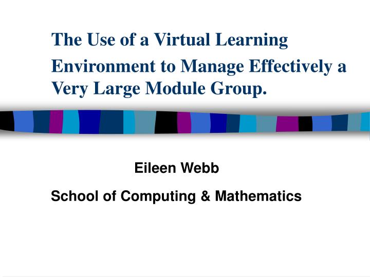 the use of a virtual learning environment to manage effectively a very large module group