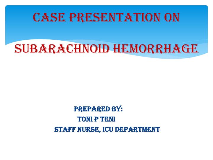 case presentation on subarachnoid hemorrhage
