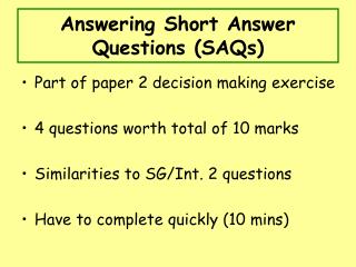 Answering Short Answer Questions (SAQs)