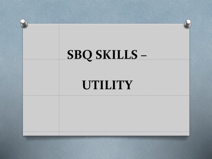 sbq skills utility
