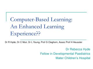 Computer-Based Learning: An Enhanced Learning Experience??